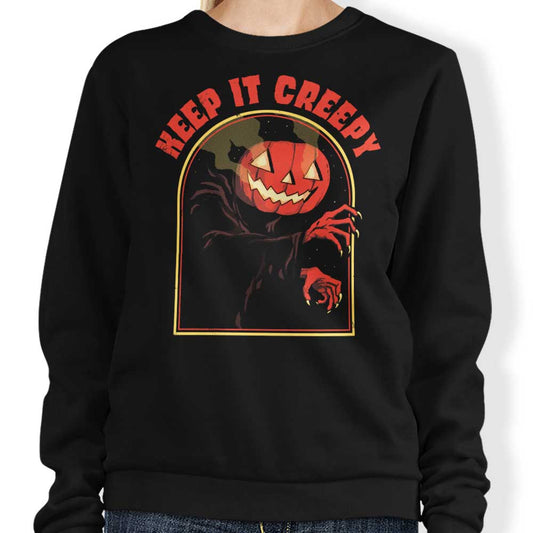 Keep it Creepy - Sweatshirt