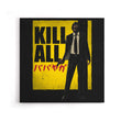 Kill All - Canvas Print