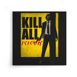 Kill All - Canvas Print