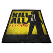 Kill All - Fleece Blanket