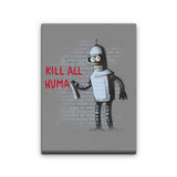 Kill All Humans - Canvas Print