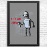 Kill All Humans - Posters & Prints