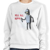 Kill All Humans - Sweatshirt