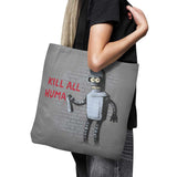 Kill All Humans - Tote Bag