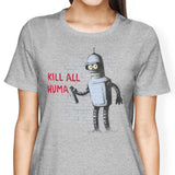 Kill All Humans - Women's Apparel
