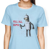 Kill All Humans - Women's Apparel