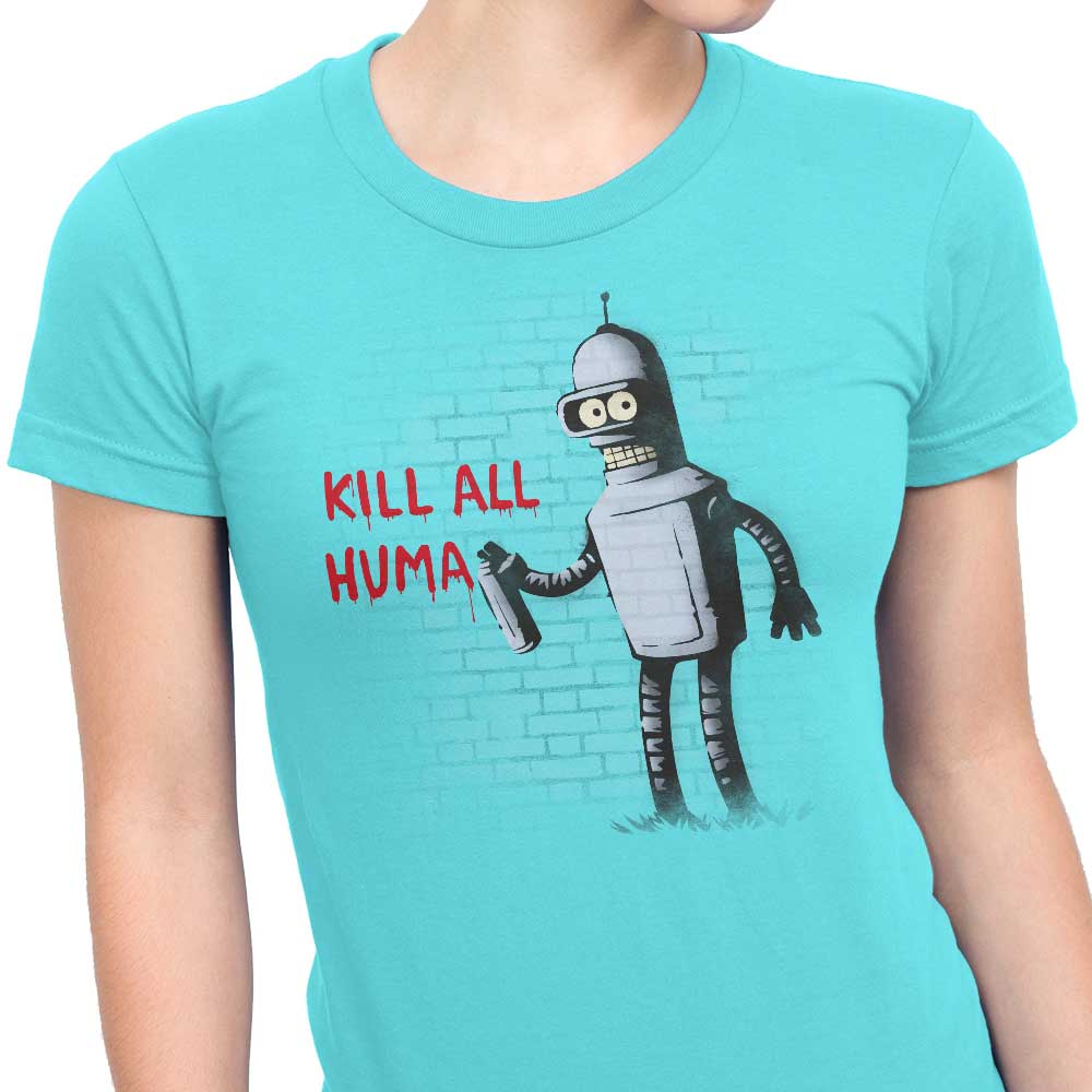 Kill All Humans - Women's Apparel