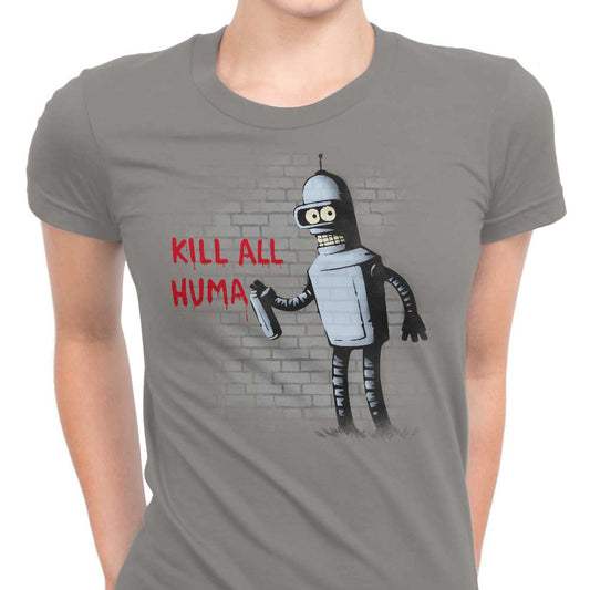 Kill All Humans - Women's Apparel