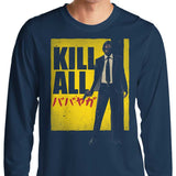 Kill All - Long Sleeve T-Shirt