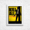 Kill All - Posters & Prints