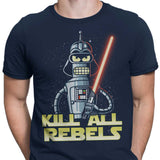Kill All Rebels - Men's Apparel