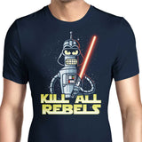 Kill All Rebels - Men's Apparel