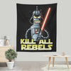 Kill All Rebels - Wall Tapestry