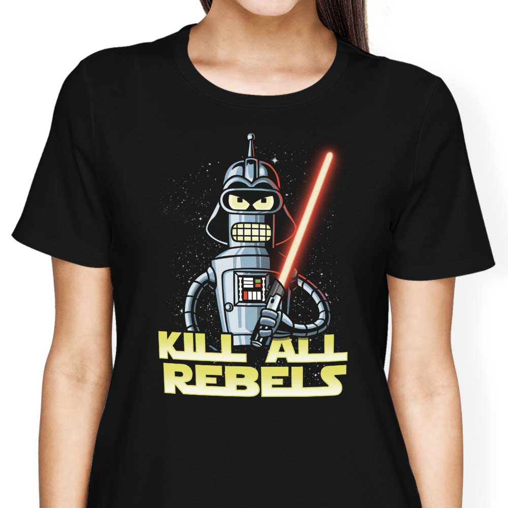 Kill All Rebels - Women's Apparel