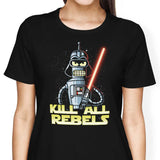 Kill All Rebels - Women's Apparel