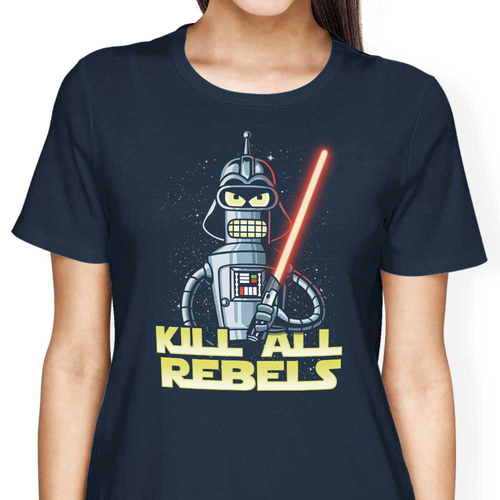 Kill All Rebels - Women's Apparel