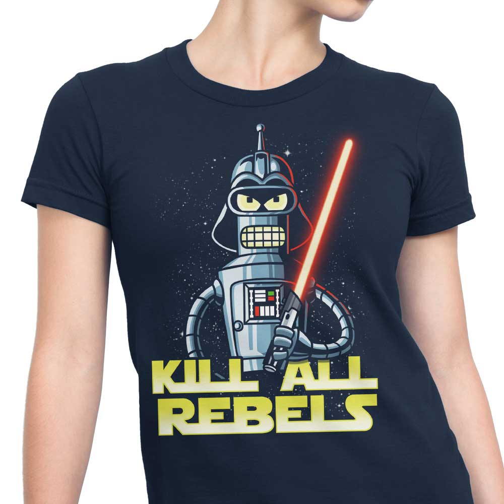 Kill All Rebels - Women's Apparel