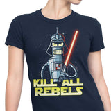 Kill All Rebels - Women's Apparel
