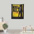 Kill All - Wall Tapestry