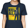 Kill All - Women's Apparel