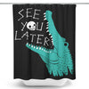 Later Alligator - Shower Curtain