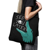Later Alligator - Tote Bag