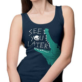 Later Alligator - Tank Top