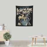 Leave Me Alone - Wall Tapestry