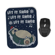Let it Snor - Mousepad
