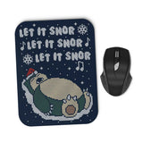 Let it Snor - Mousepad