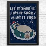 Let it Snor - Posters & Prints