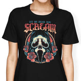 Let Me Hear You Scream - Women's Apparel