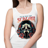 Let Me Hear You Scream - Tank Top