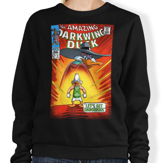 Let's Get Dangerous - Sweatshirt
