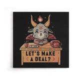 Let's Make a Deal - Canvas Print