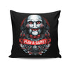 Let's Play a Game - Throw Pillow