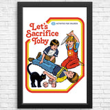 Let's Sacrifice Toby - Posters & Prints