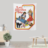 Let's Sacrifice Toby - Wall Tapestry