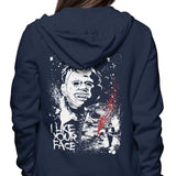 Like Your Face - Hoodie