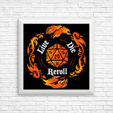 Live Die Reroll - Posters & Prints
