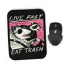 Live Fast, Eat Trash - Mousepad
