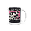 Live Fast, Eat Trash - Mug
