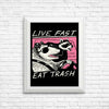 Live Fast, Eat Trash - Posters & Prints
