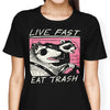 Live Fast, Eat Trash - Women's Apparel