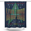 Live Long Ugly Sweater - Shower Curtain