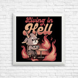 Living in Hell - Posters & Prints