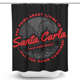 Living in Santa Carla - Shower Curtain