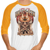 Long Live Halloween - 3/4 Sleeve Raglan T-Shirt