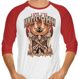 Long Live Halloween - 3/4 Sleeve Raglan T-Shirt