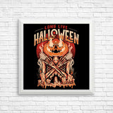 Long Live Halloween - Posters & Prints